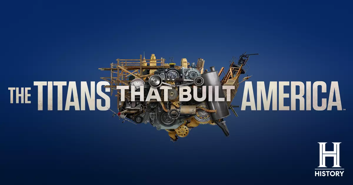 The Titans That Built America