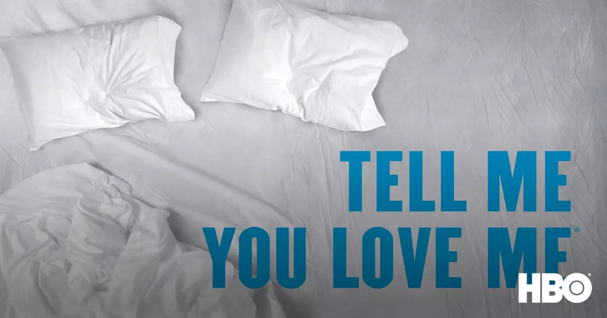 Tell Me You Love Me