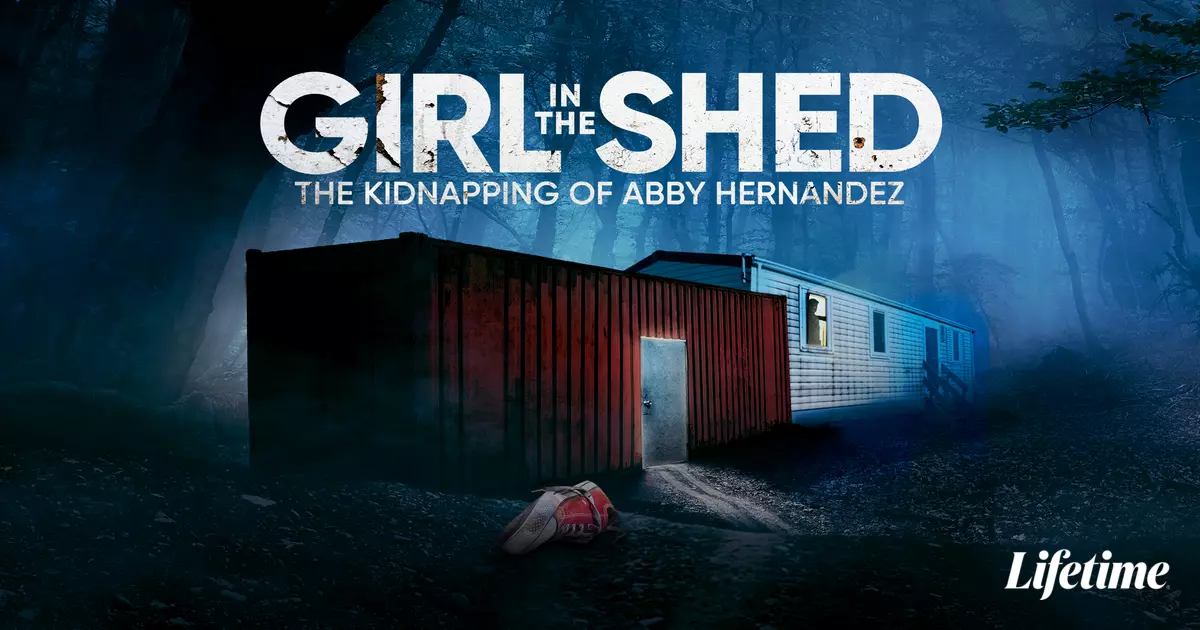 Girl in the Shed: The Kidnapping of Abby Hernandez