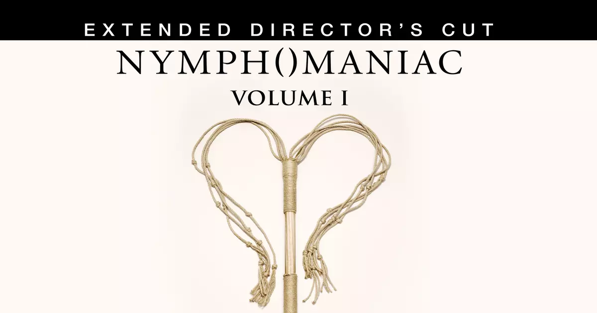 Nymphomaniac Volume I - Extended Director's Cut
