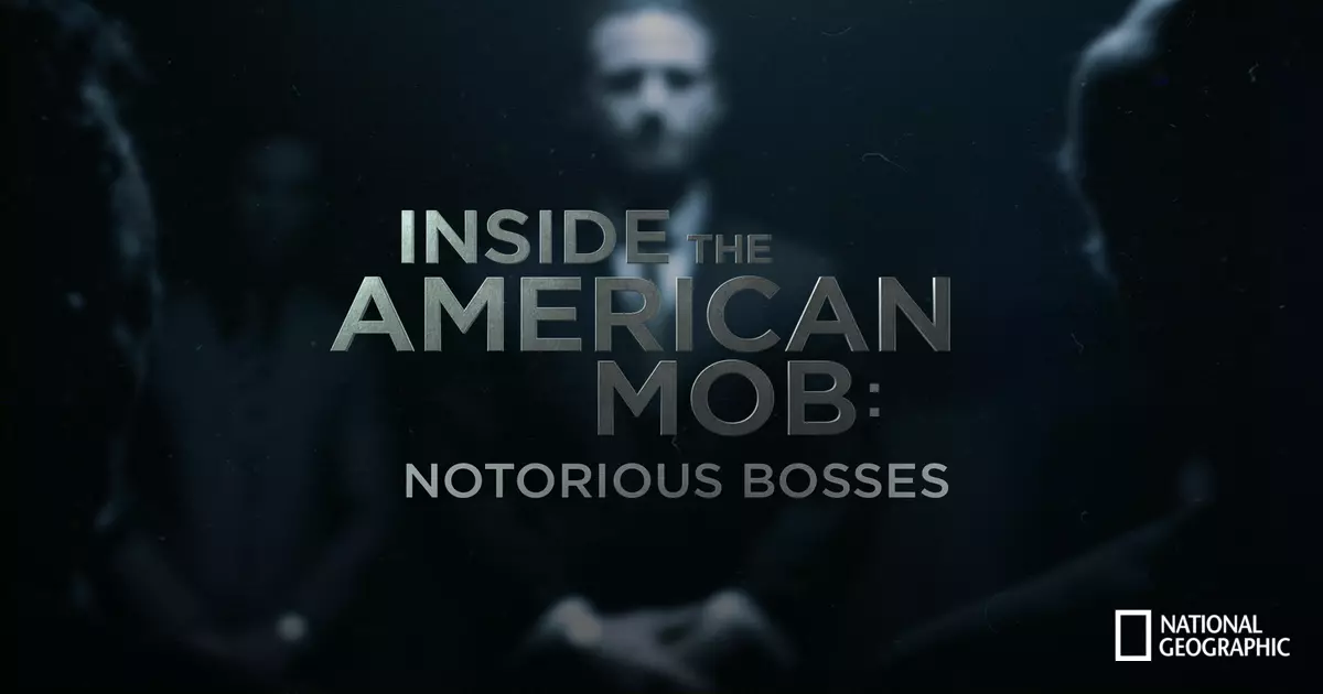 Inside the American Mob: Notorious Bosses