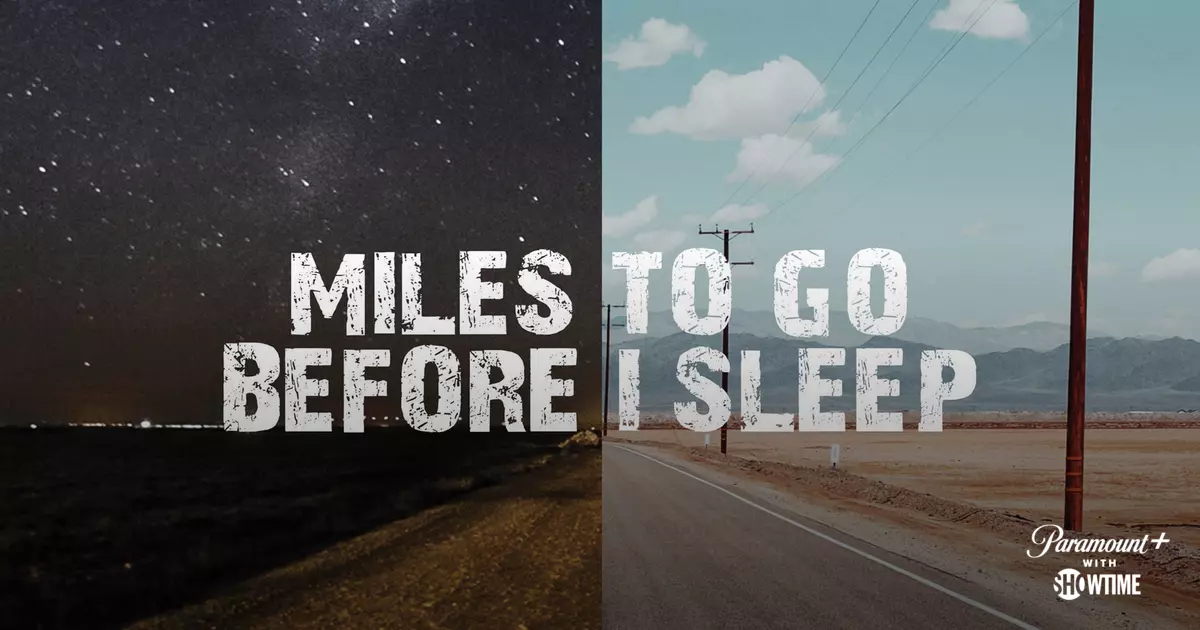 Miles to Go Before I Sleep