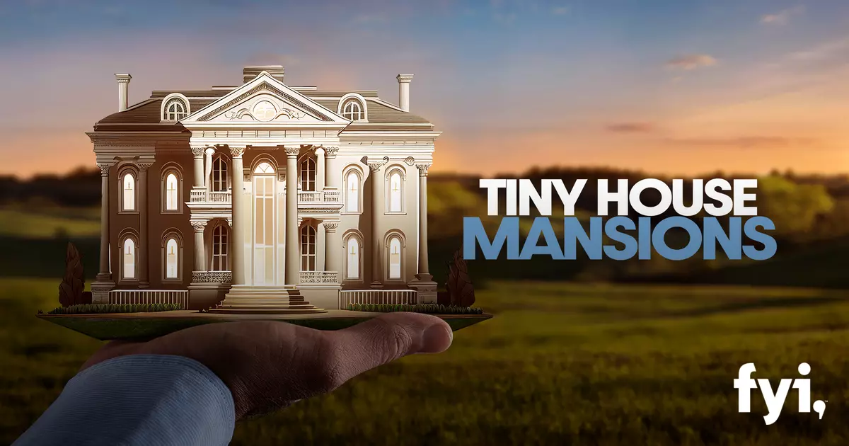 Tiny House Mansions