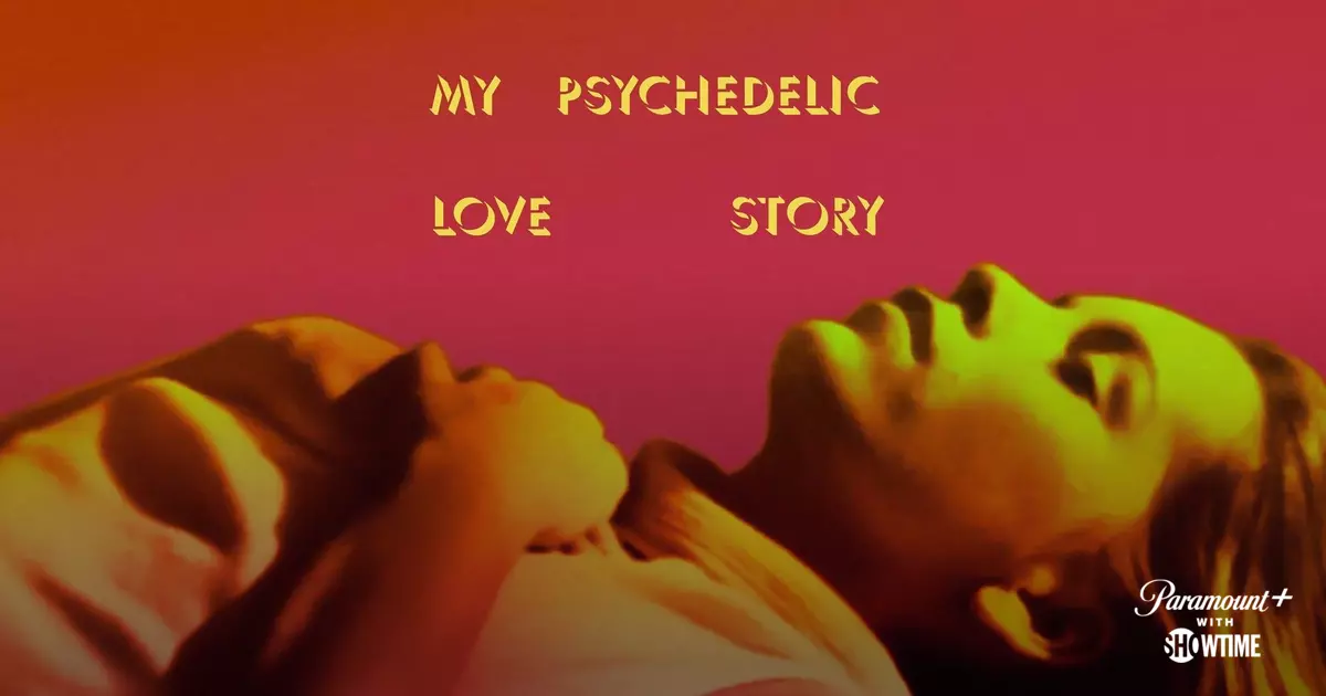 My Psychedelic Love Story