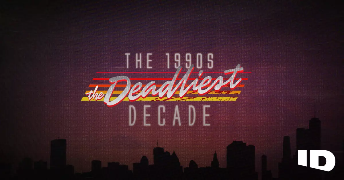 The 1990s: The Deadliest Decade