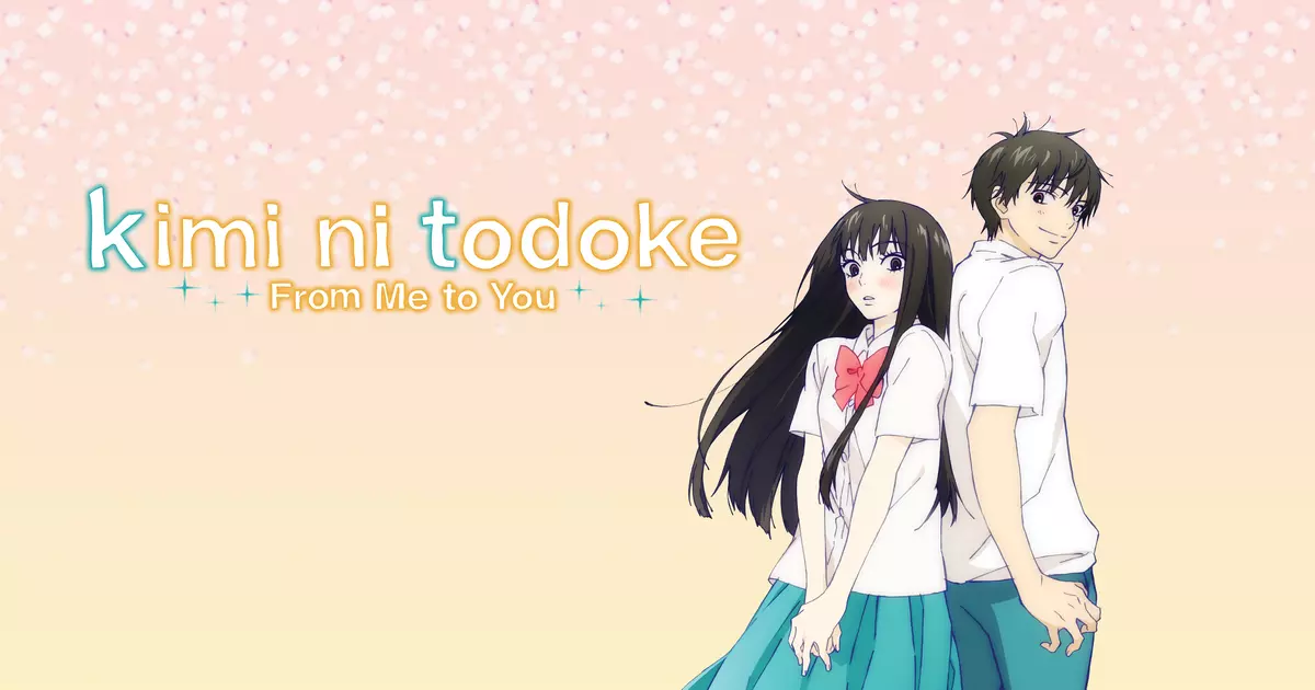 Kimi Ni Todoke: From Me to You