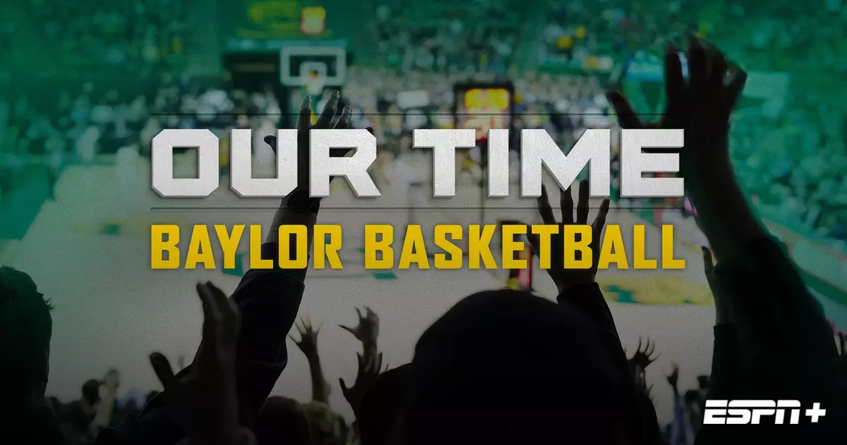 Our Time: Baylor Basketball