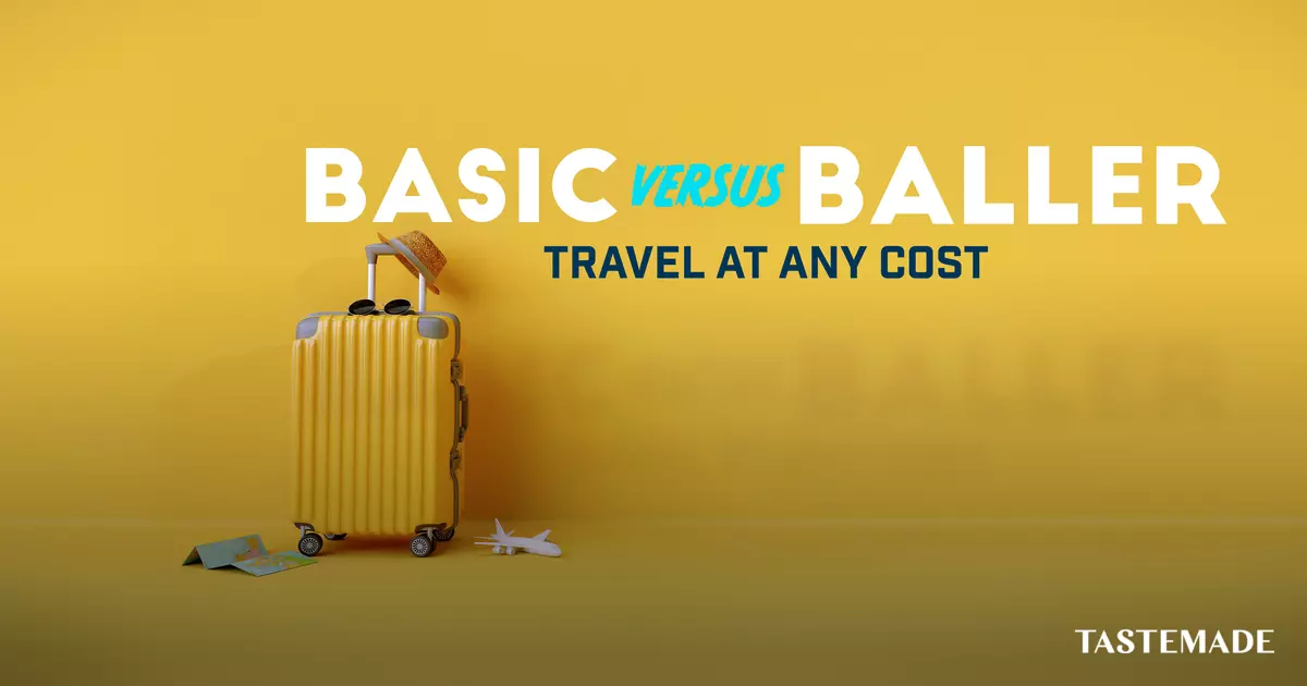 Basic Versus Baller: Travel at Any Cost