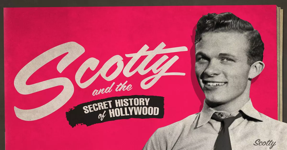 Scotty and the Secret History of Hollywood